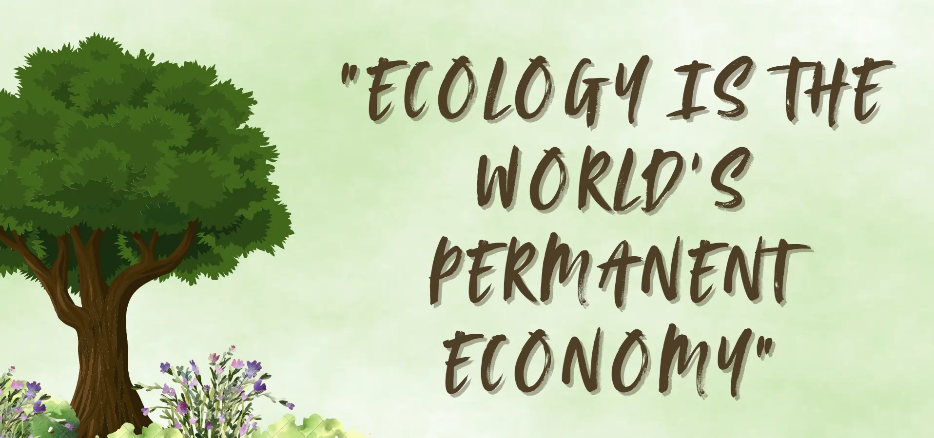 ecology-is-the-world-permanent-economy