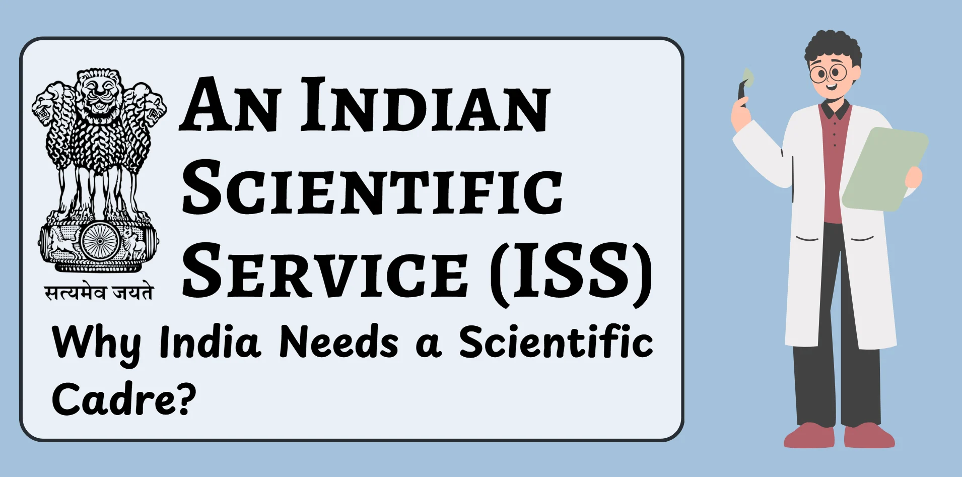 Indian Scientific Service (ISS) Cadre