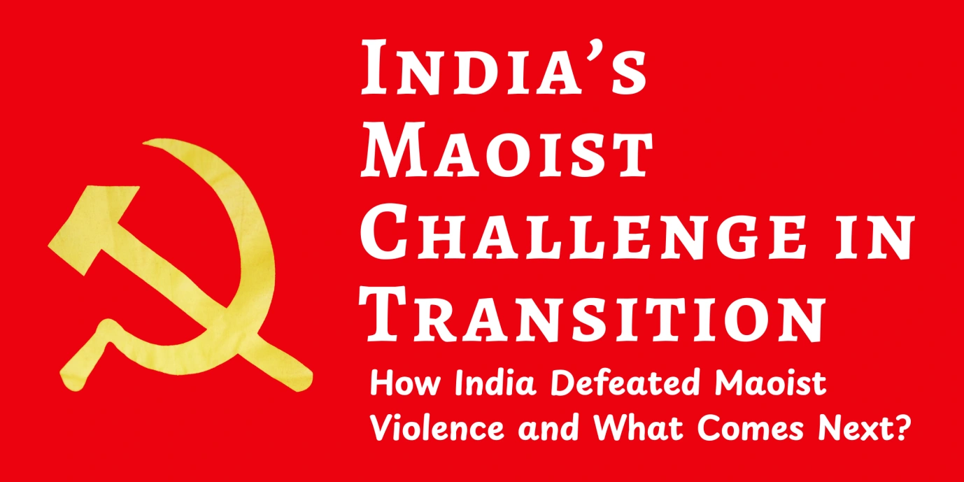 India’s Maoist violence Challenge in Transition