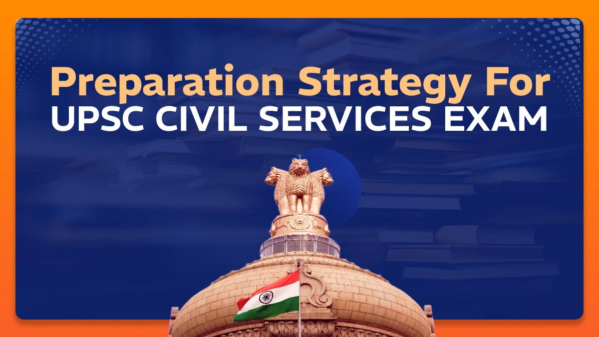 Preparation Strategy for UPSC