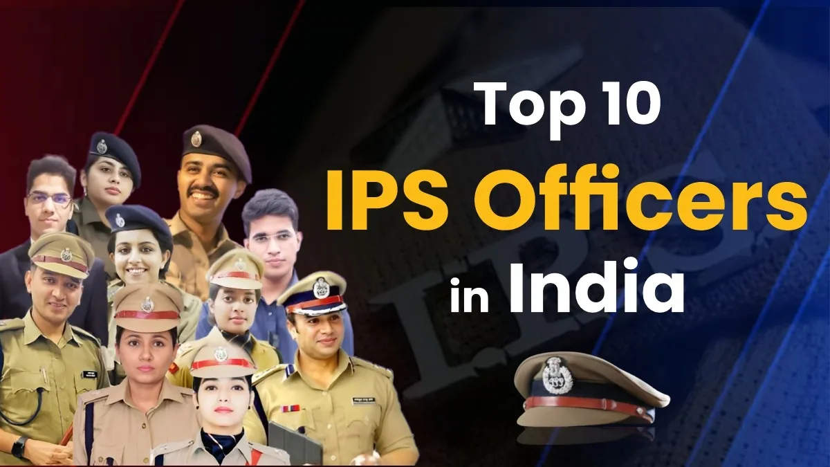 Top 10 IPS Officers in India