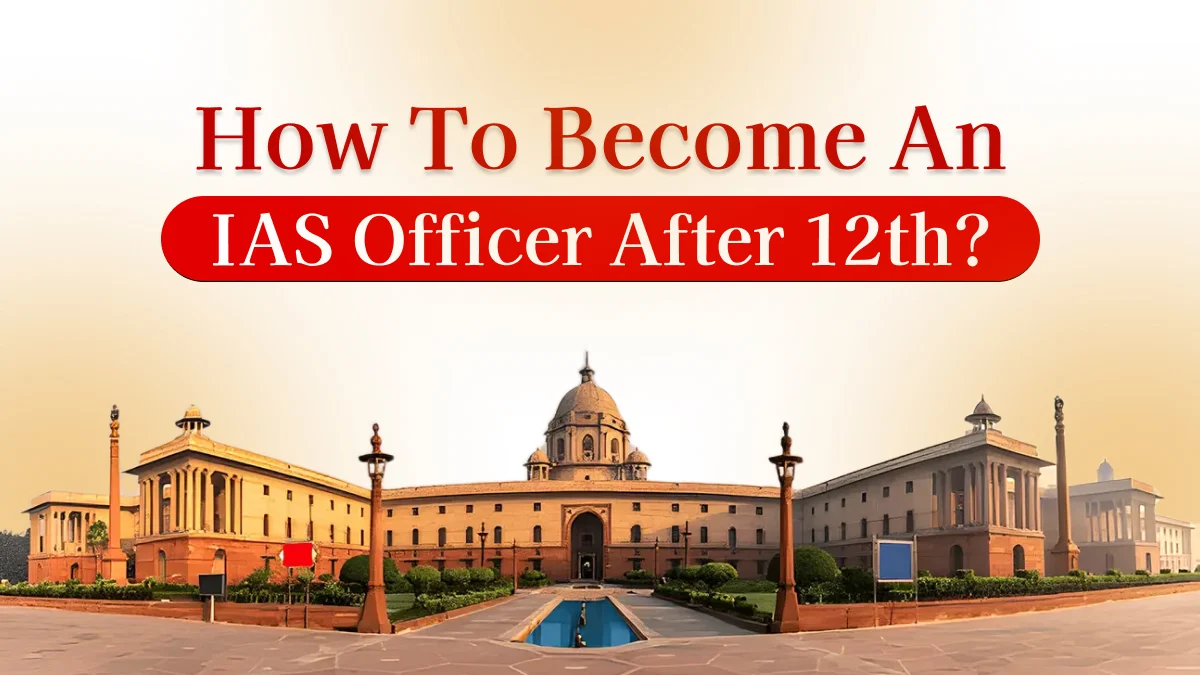 how to become an ias officer after 12th