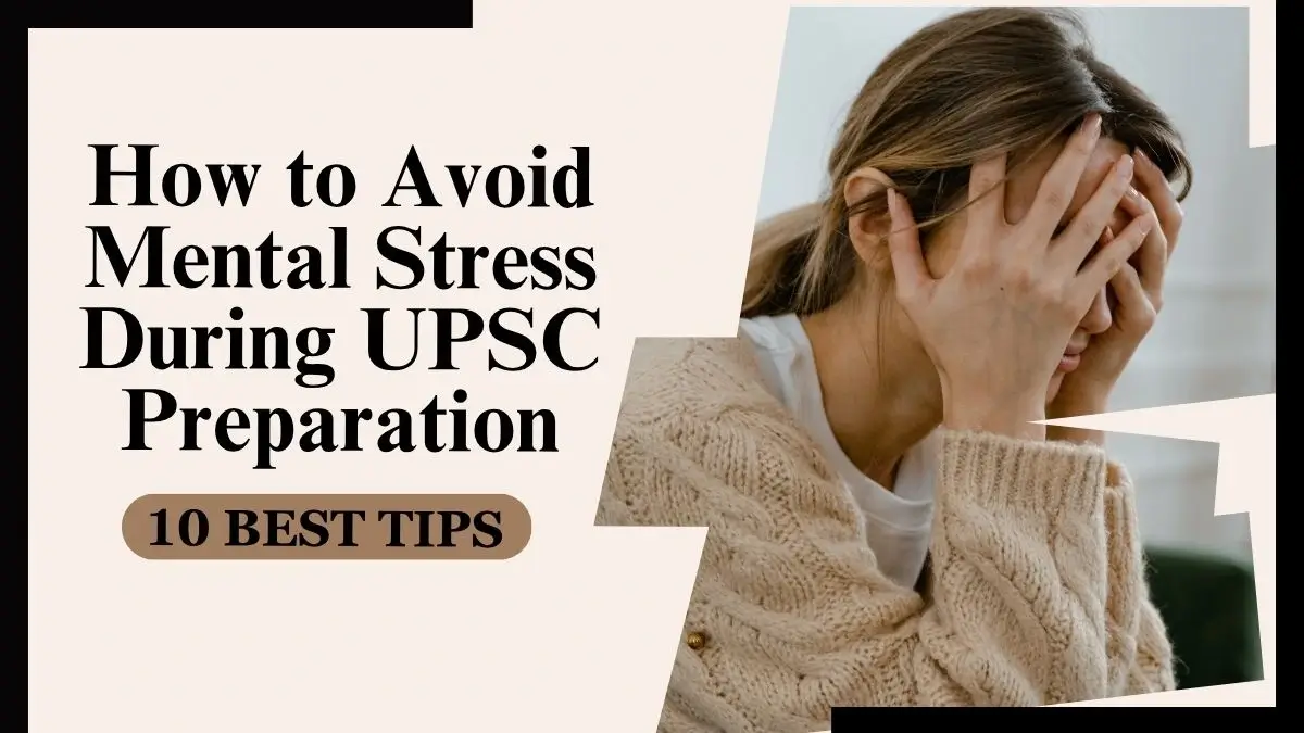 Best Tips to Avoid Mental Stress During UPSC Preparation