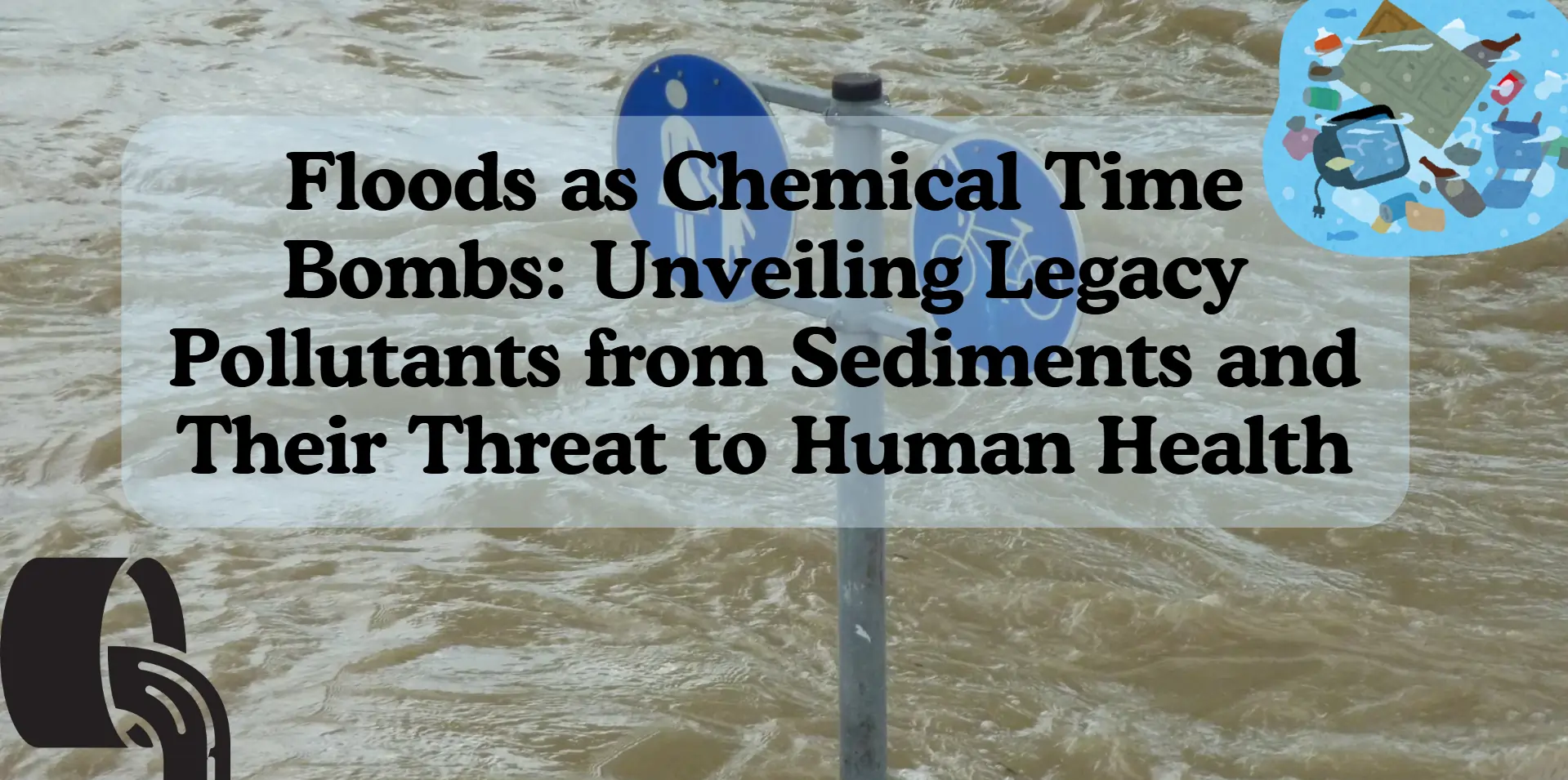 Floods as chemical time bomb