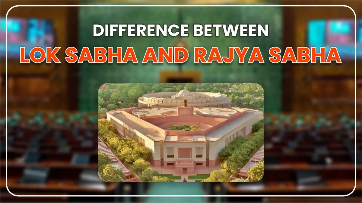 difference between lok sabha and rajya sabha
