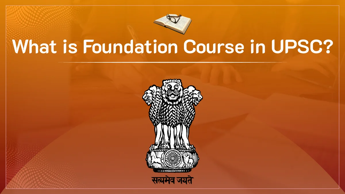 What is Foundation Course in UPSC