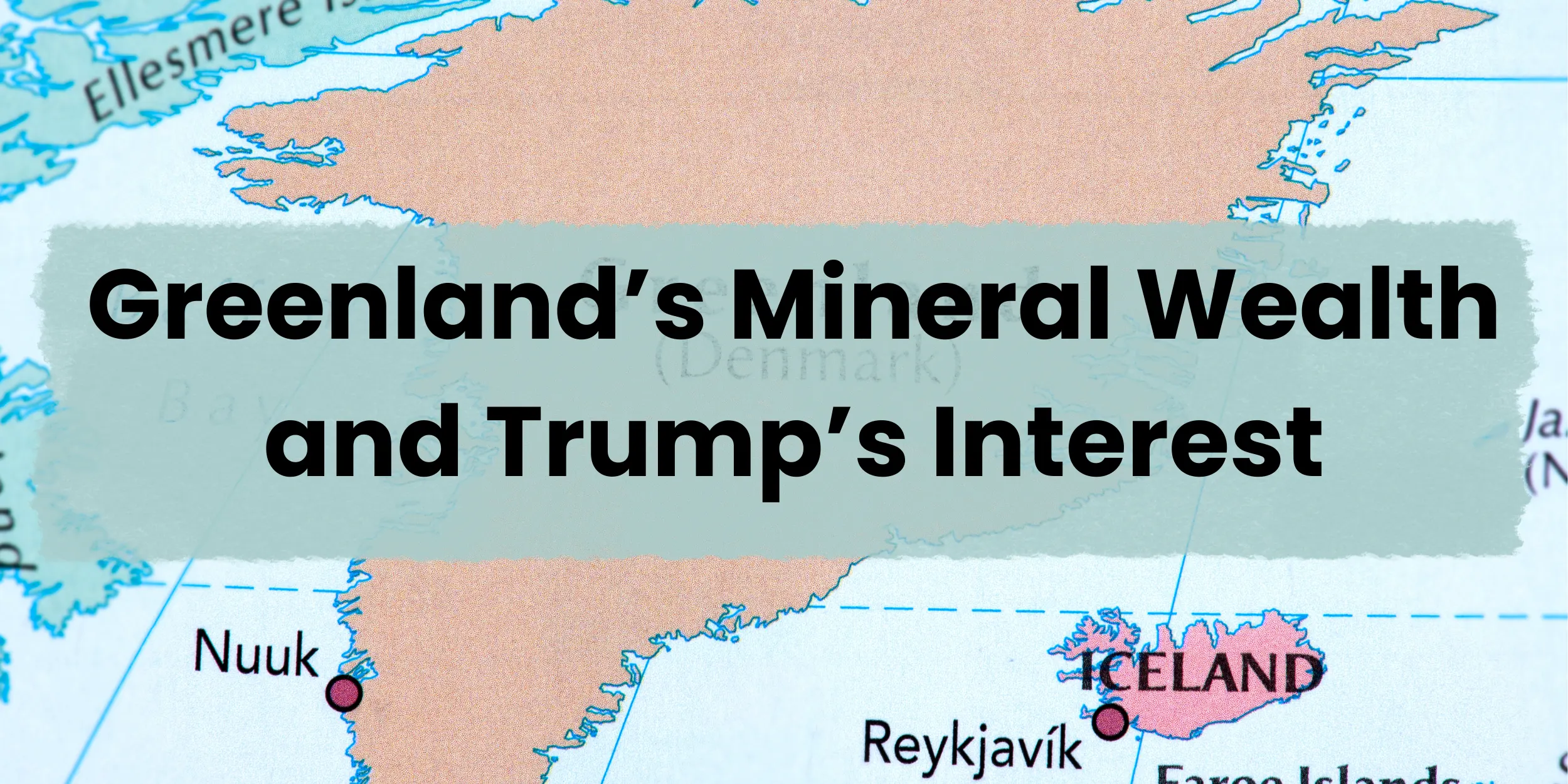 Greenland Mineral Wealth