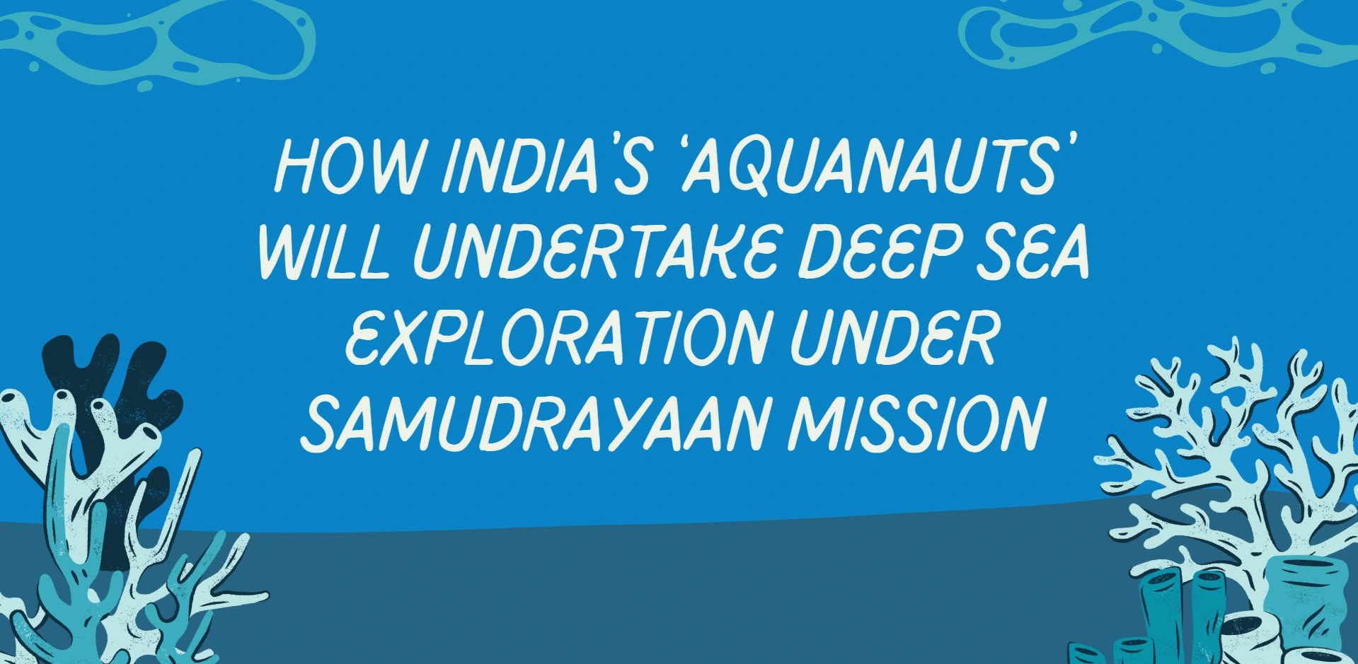 how indias aquanauts