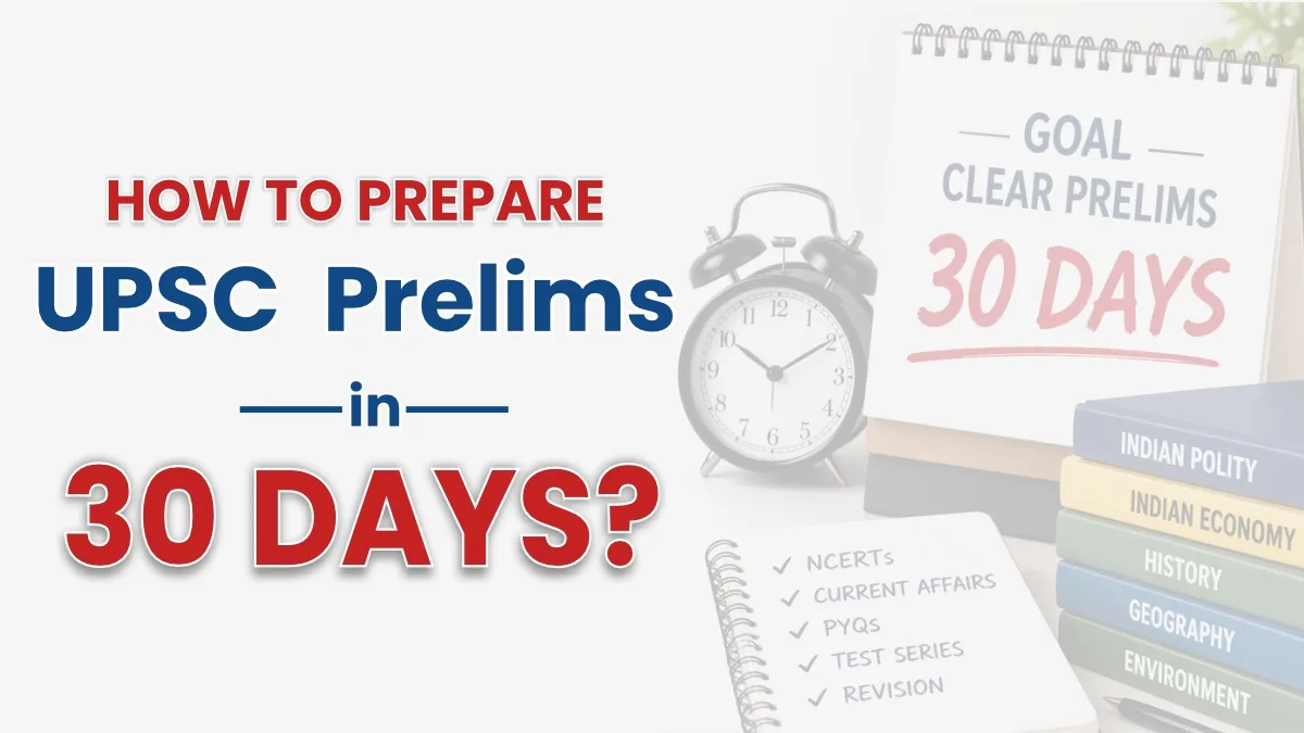 how to prepare upsc prelims in 30 days