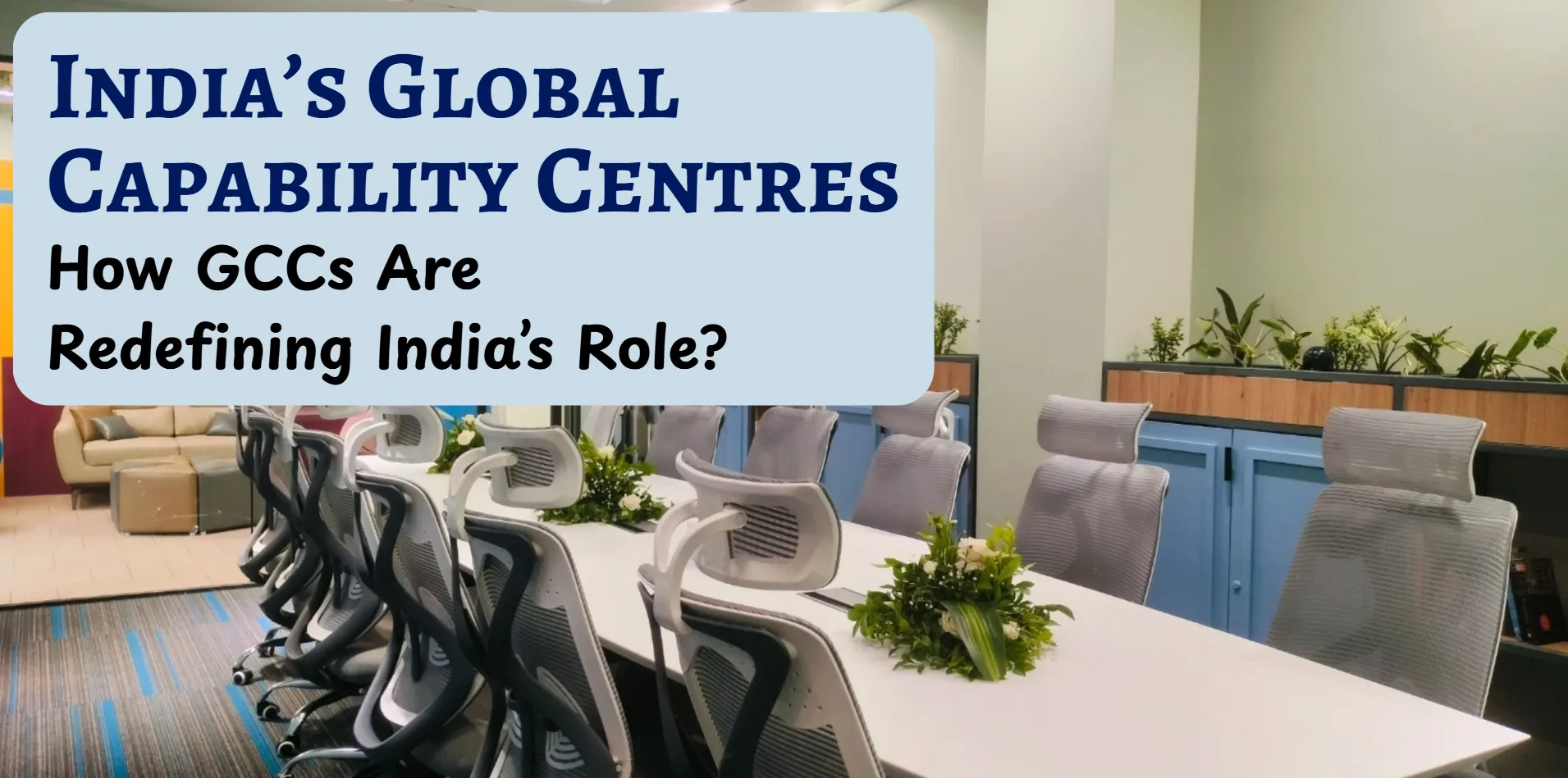 India’s Global Capability Centres