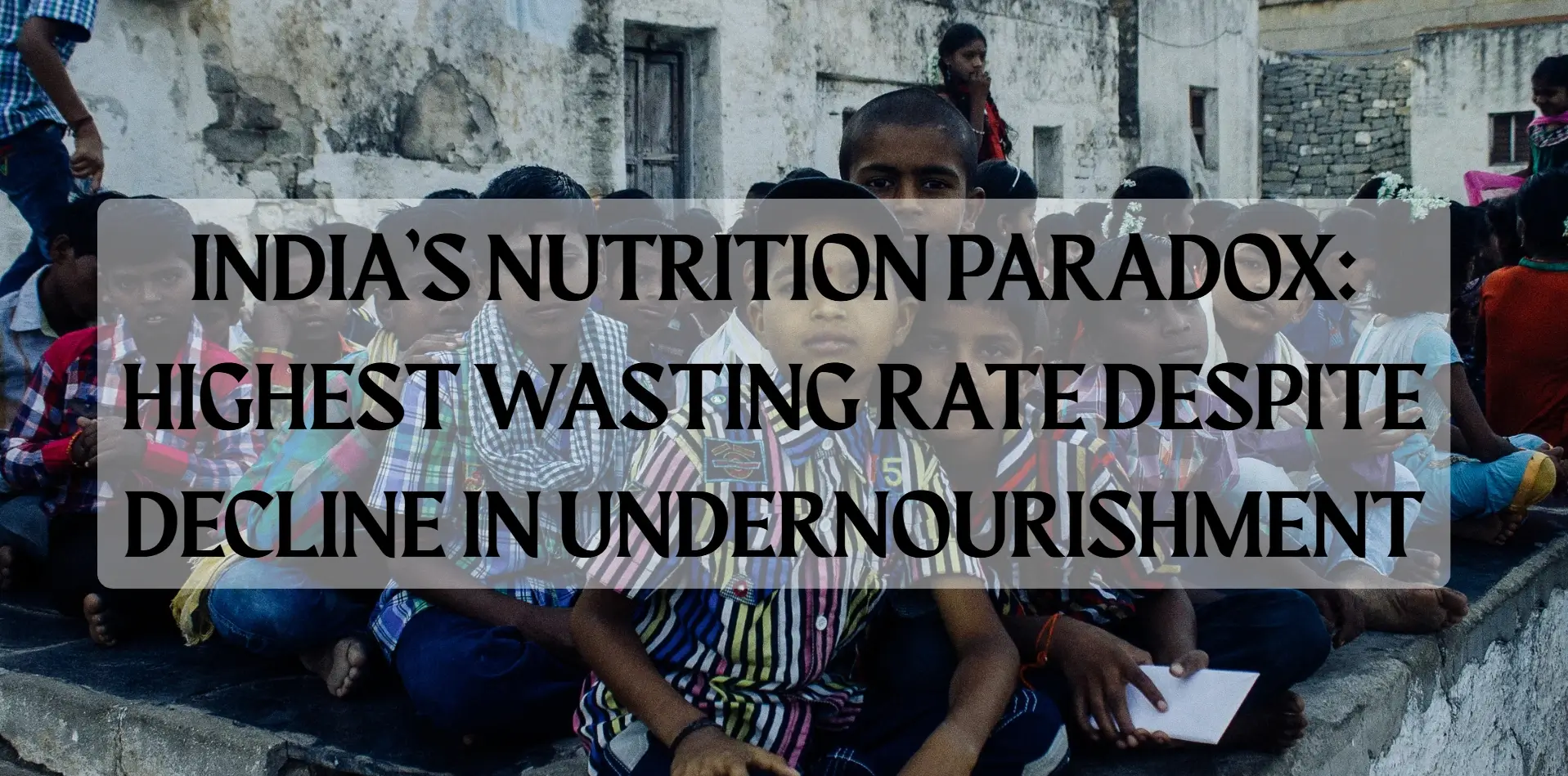 indias nutrition paradox