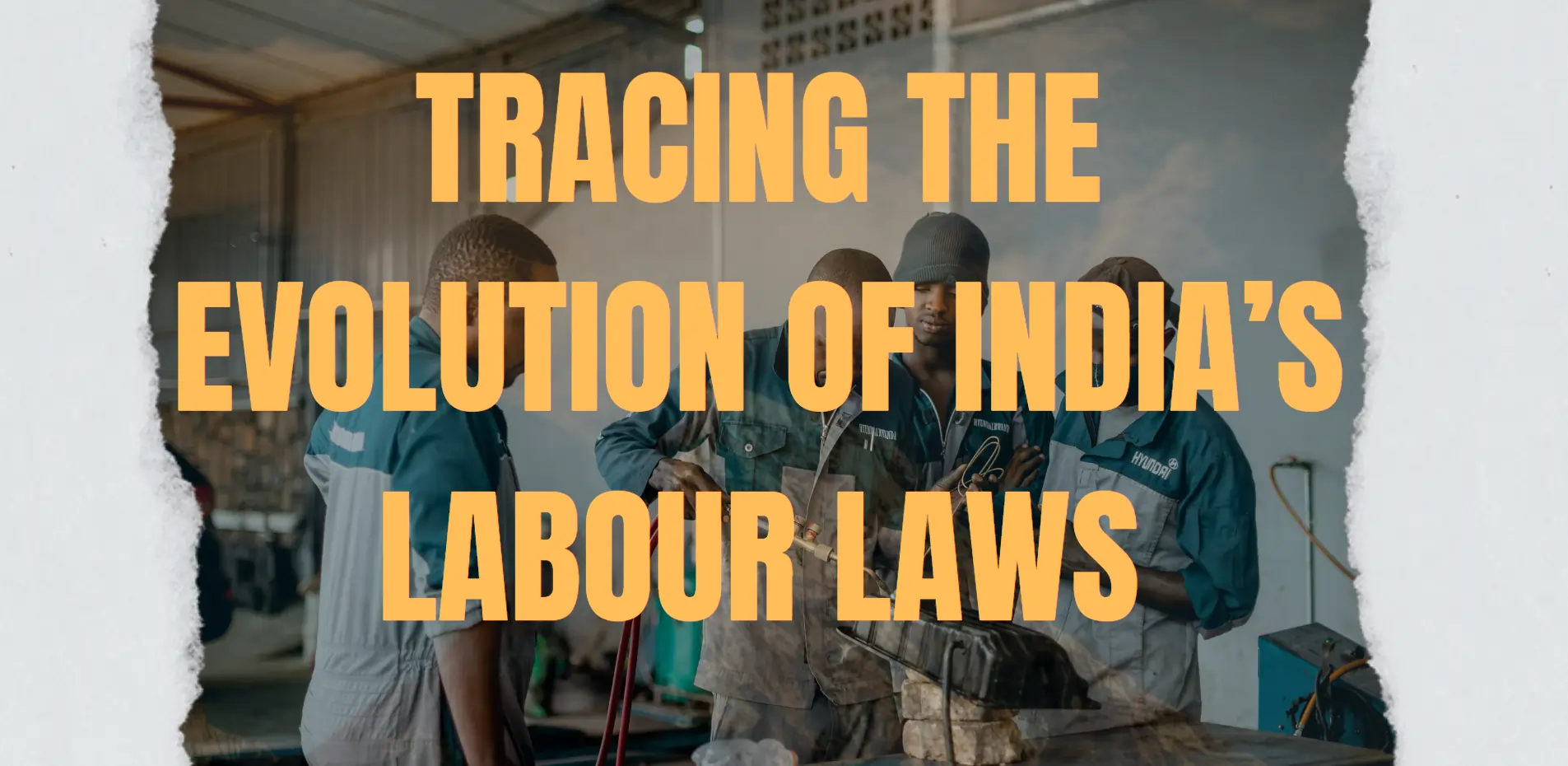 evaluation-of-india-labour-laws