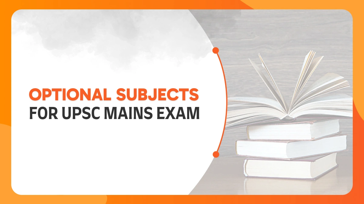 Optional Subjects for UPSC/IAS Mains Exam