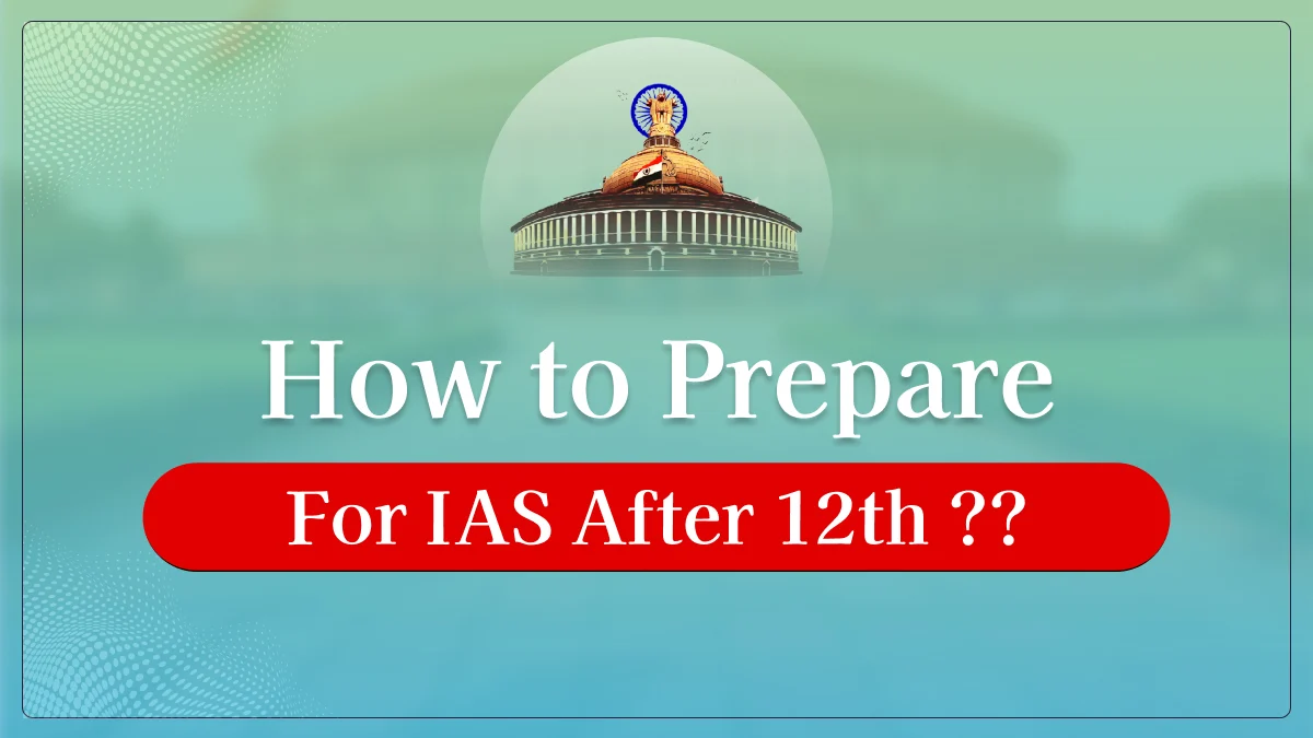 become an IAS officer after 12th