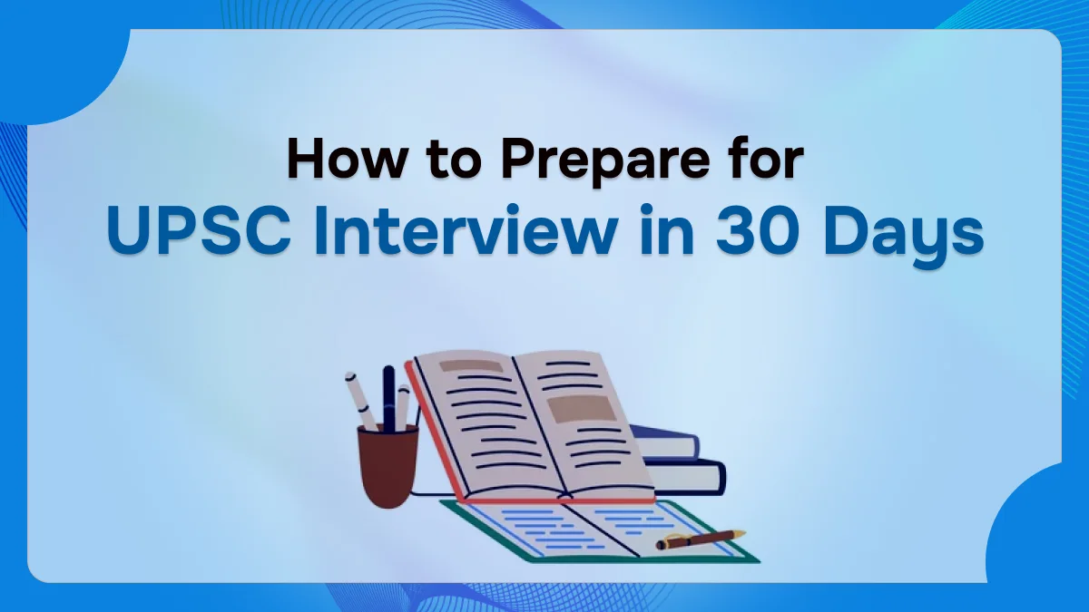 UPSC interview preparation in 30 days